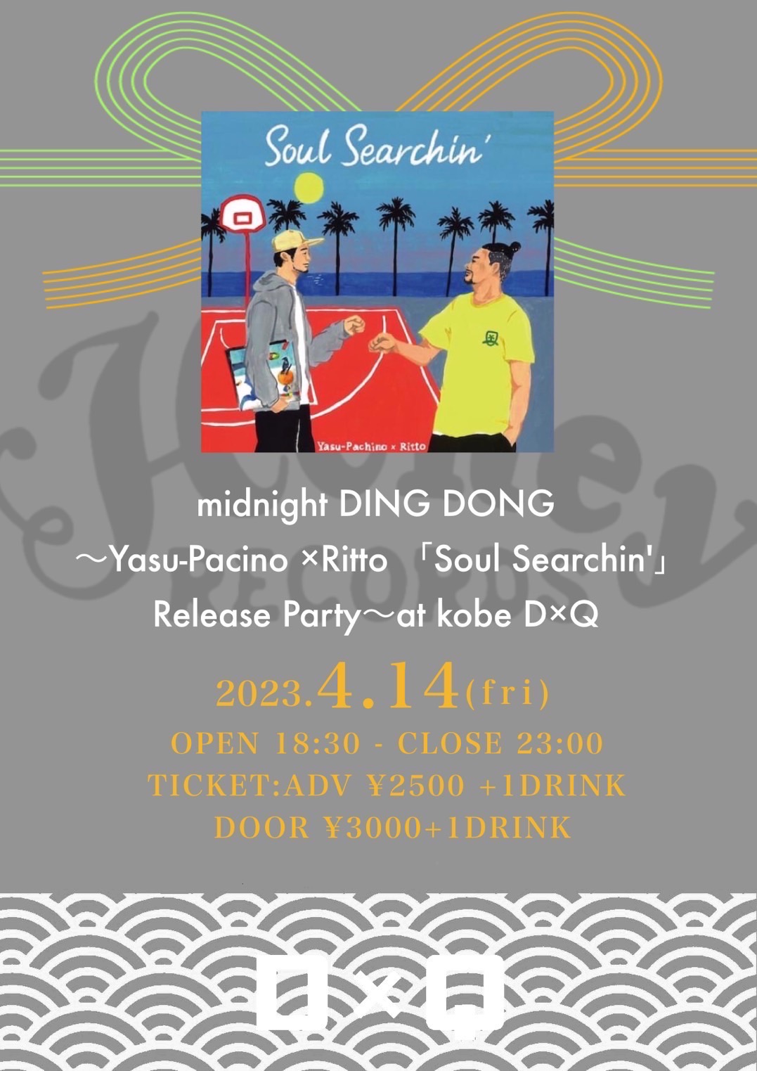 midnight DING DONG  〜Yasu-Pacino × Ritto 「Soul Searchin'」 Release Party〜at kobe D×Q